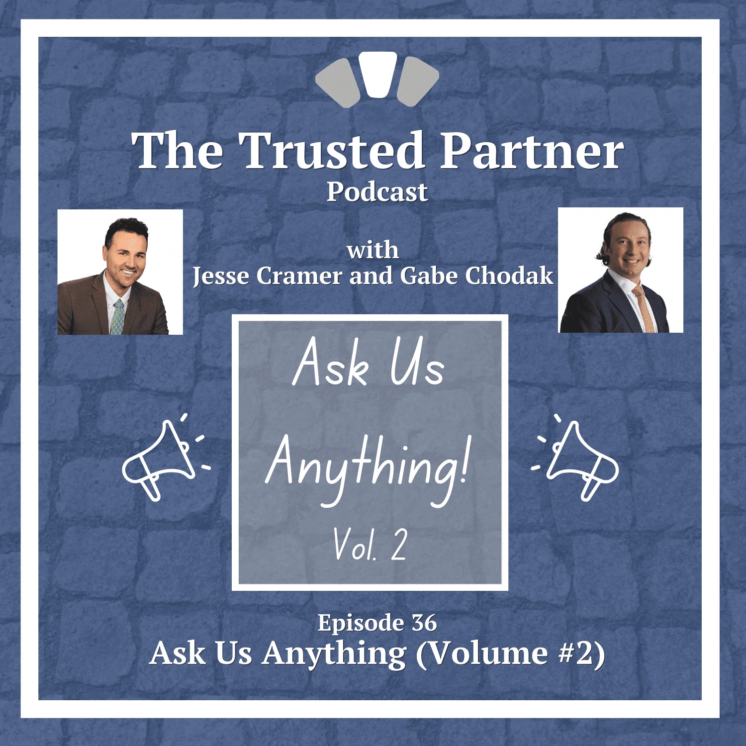 Episode 36 – Ask Us Anything (Volume #2)